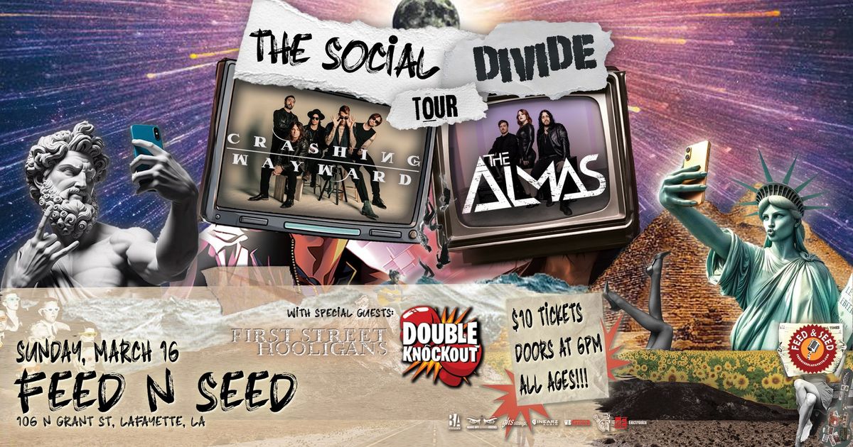 The Social Divide Tour feat. Crashing Wayward + The Almas LIVE @ Feed N Seed