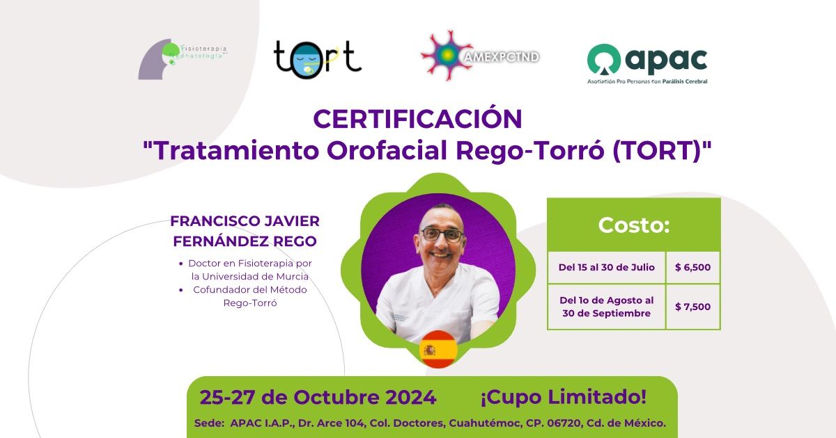 Certificaci\u00f3n: "Tratamiento Orofacial Rego-Torr\u00f3 (TORT)"