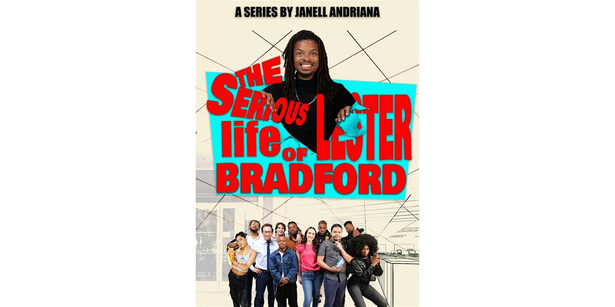 The Serious Life of Lester Bradford "Premiere".