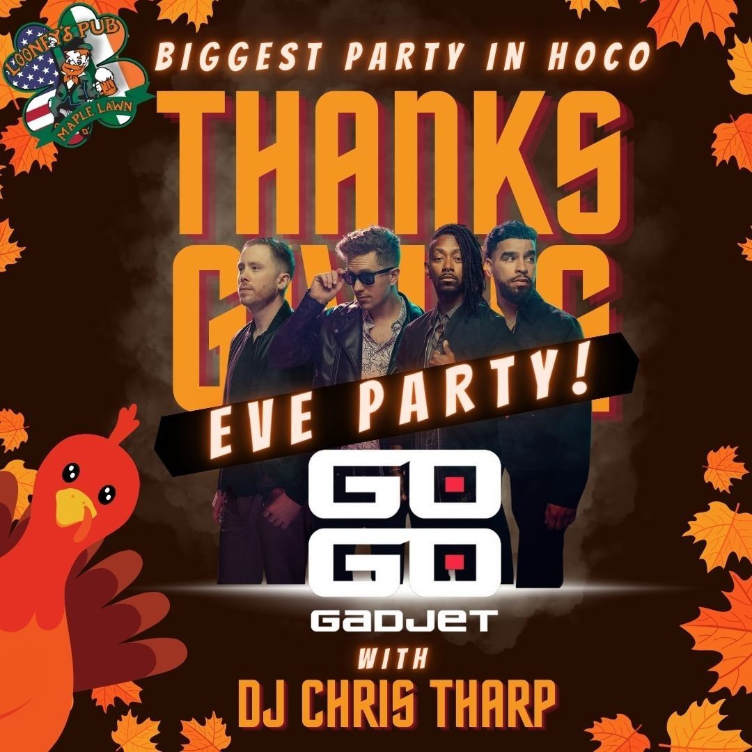 THANKSGIVING EVE W\/ GOGO GADJET