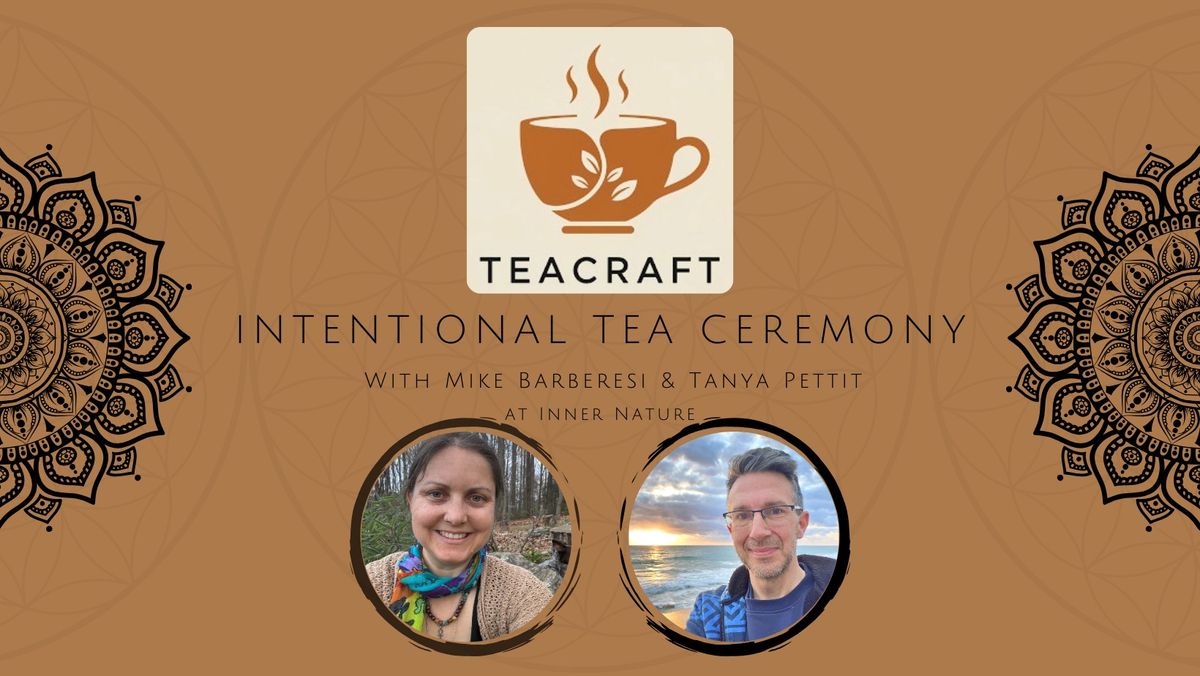 Intentional Tea: TeaCraft Ceremony with Mike + Tanya