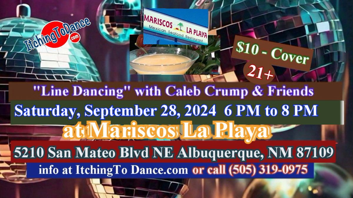 Itching To Dance\u00ae Line Dancing at Mariscos La Playa Sept. 28, 2024 6PM-8PM - Caleb Crump & Friends!