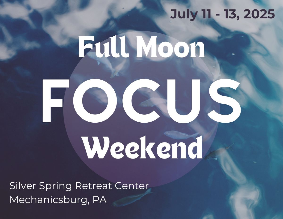 Full Moon Focus Weekend Women\u2019s Retreat