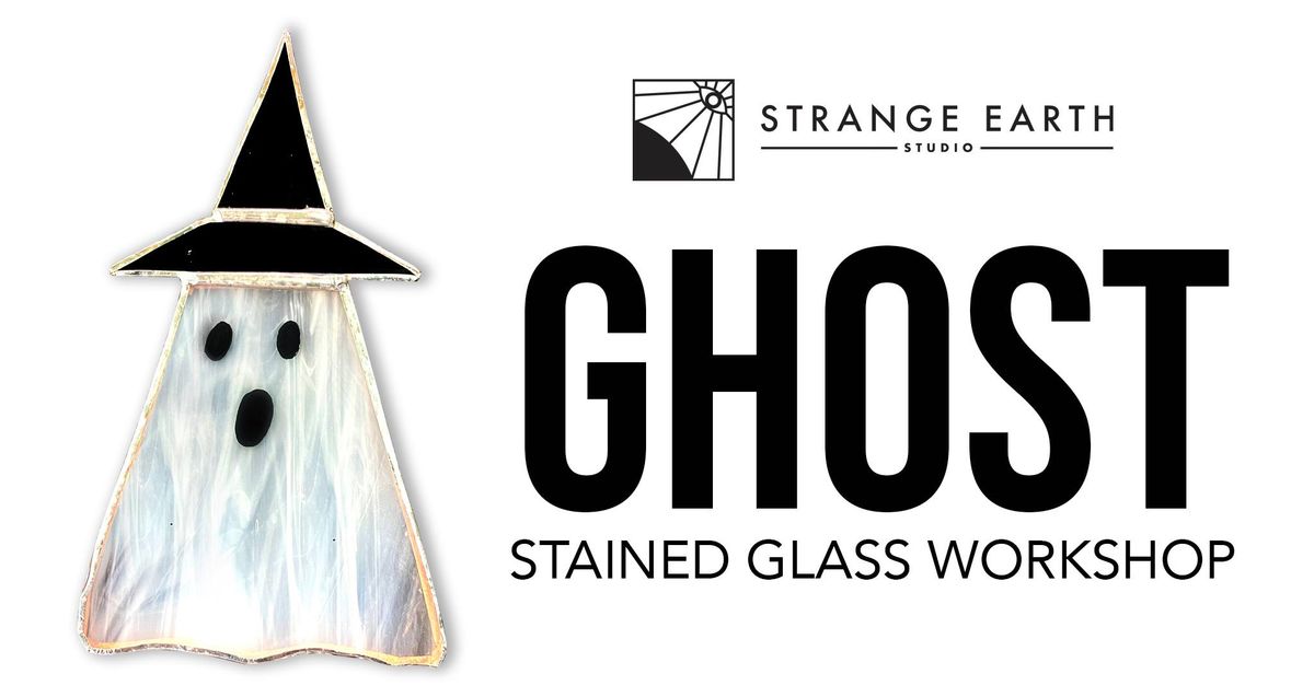 Ghost Stained Glass Workshop