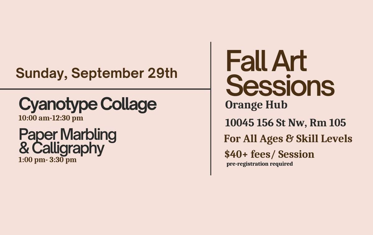 Fall Art Sessions: Cyanotype Collage & Paper Marbling Calligraphy