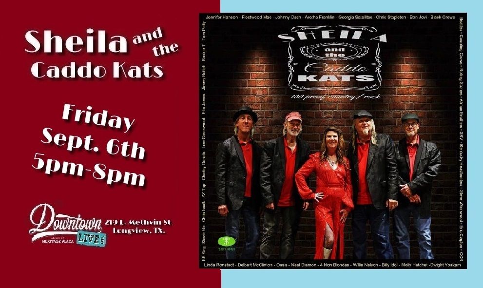 Longview Live Presents Sheila and the Caddo Kats