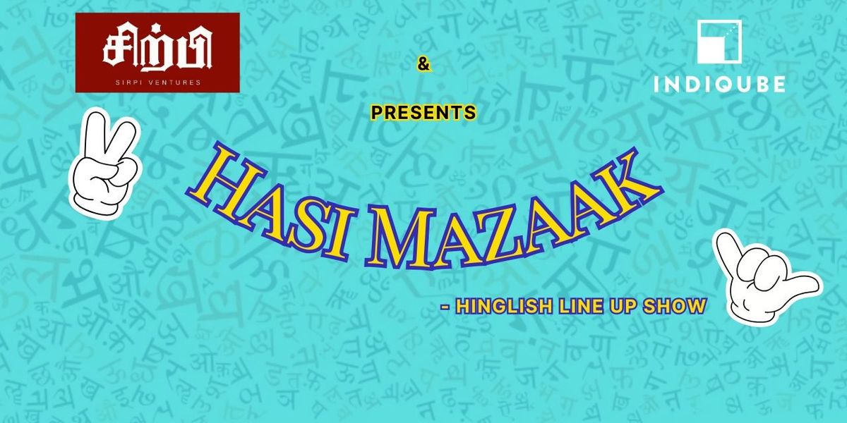 Hasi Mazaak A Hinglish line-up show