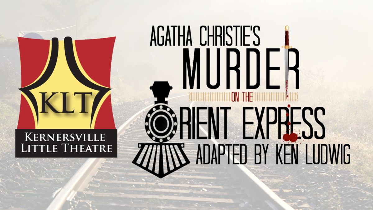 AUDITIONS for Murder on the Orient Express at KLT