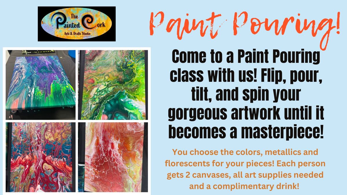 Fluid Paint Pour Class! Pour, tilt and spin your colors into a masterpiece!