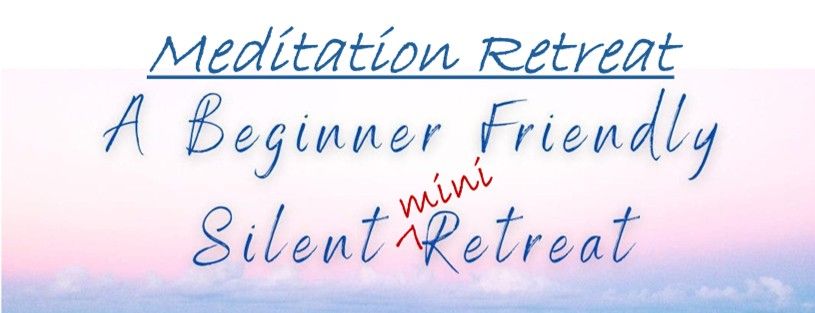 Meditation Silent Mini Retreat