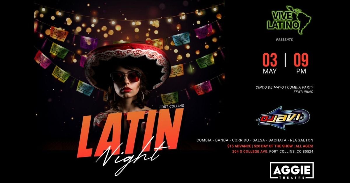 Latin Night - Cinco De Mayo Party ft DJ Javi | Aggie Theatre | Presented by Vive Latino