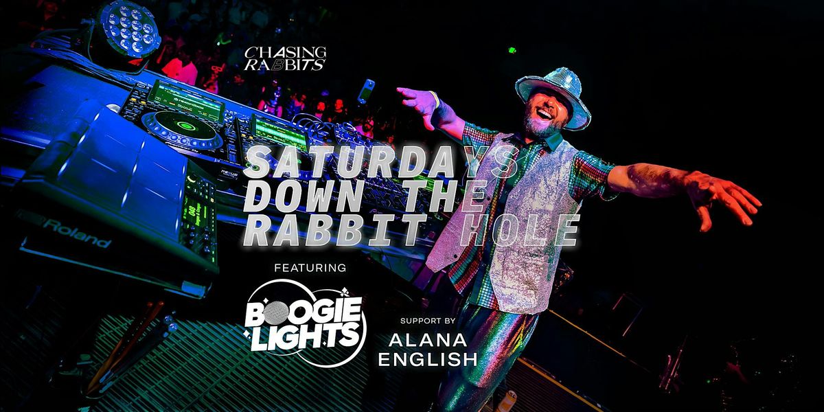 Saturdays Down the Rabbit Hole - Boogie Lights feat. Alana English