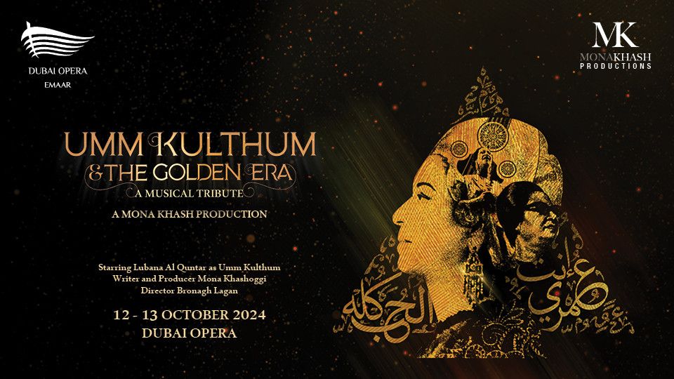 Umm Kulthum & The Golden Era at Dubai Opera