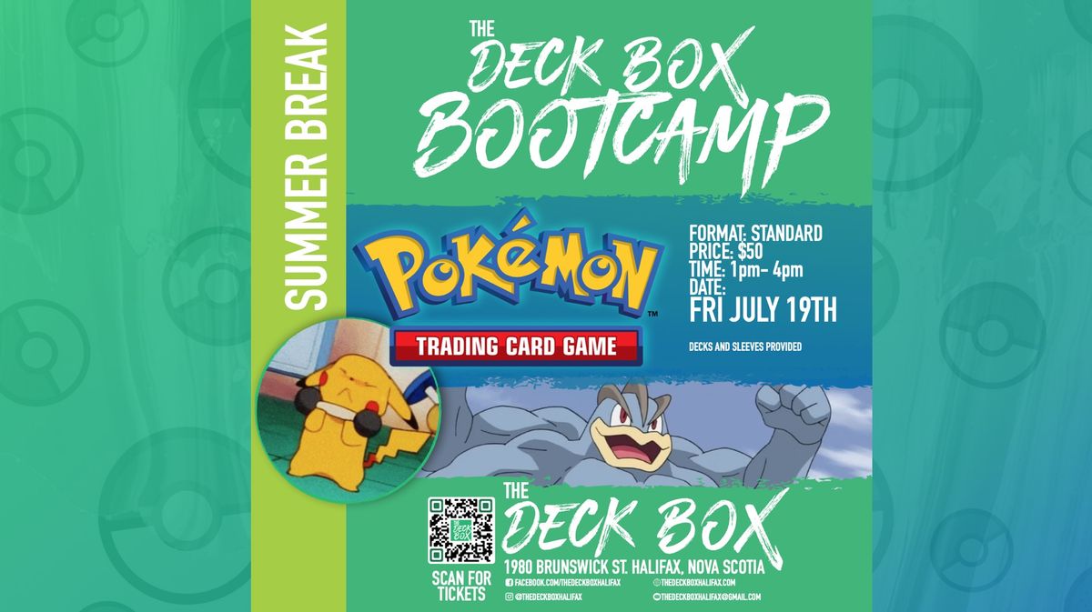 Summer Break Pokemon TCG Day  (Friday July 19th -  1pm - 4pm) Week 3 Bootcamp