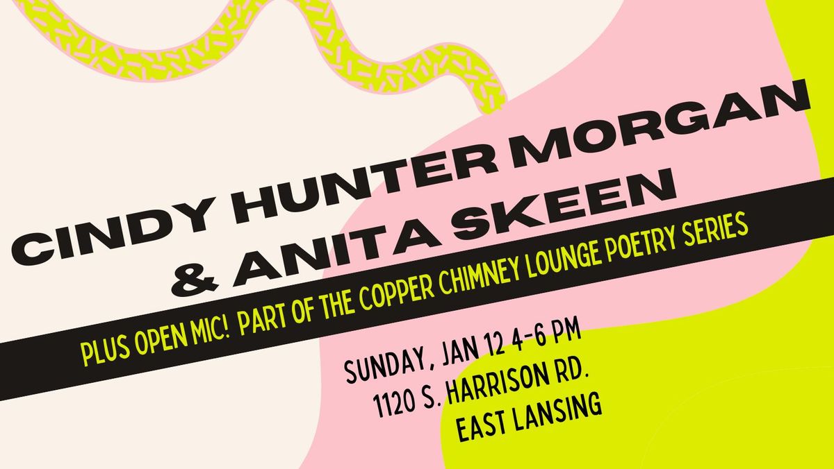 Cindy Hunter Morgan & Anita Skeen, PLUS Open Mic