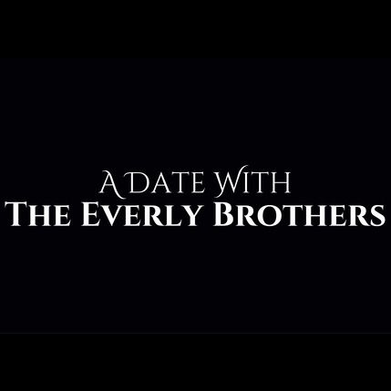 A Date With The Everly Brothers - Halifax Playhouse