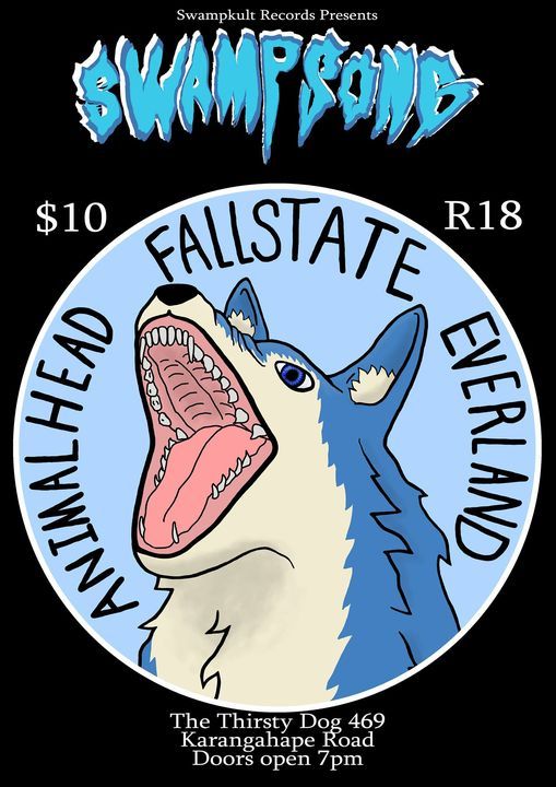 SWAMPSONG 8: SKR Presents : Fallstate, Animalhead & Everland @ The Thirsty Dog 469 K Rd