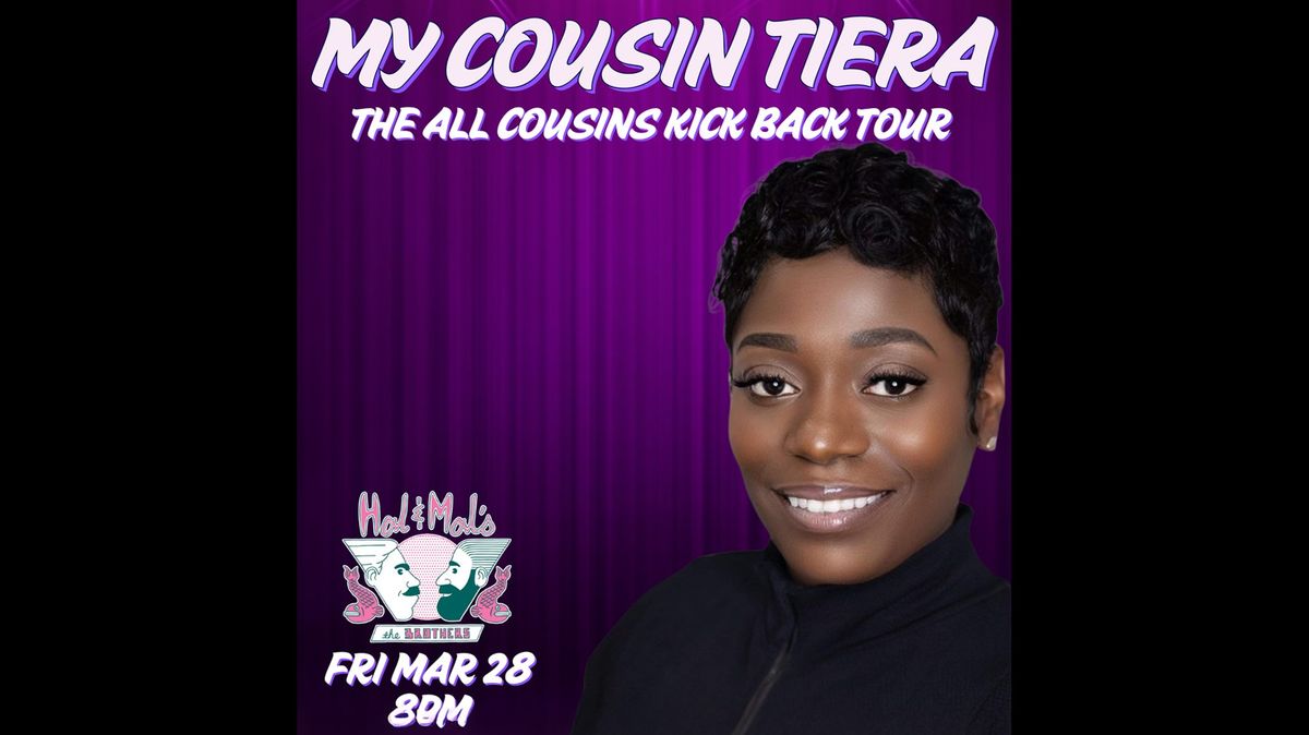 My Cousin Tiera - The All Cousins Kick Back Tour at Hal & Mal's