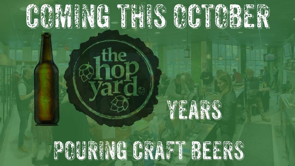 Hop Yard 10 Year Anniversary weekend 