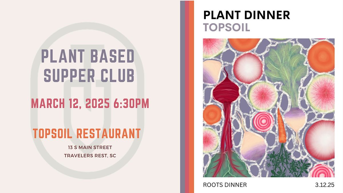 The Roots Dinner - Topsoil Plant Based Supper Club