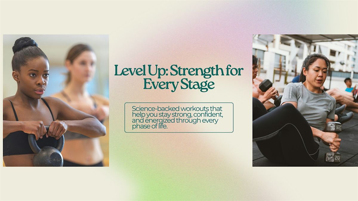 Level Up: Strength for Every Stage