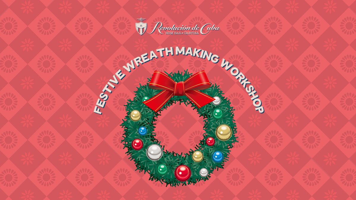 Festive Wreath Making Workshop