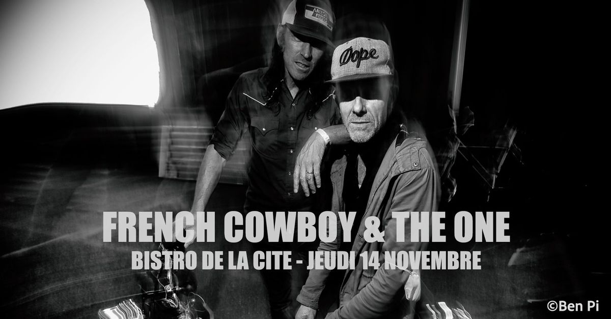 \u2605 FRENCH COWBOY & THE ONE  \u2605 BISTRO DE LA CITE \u2605