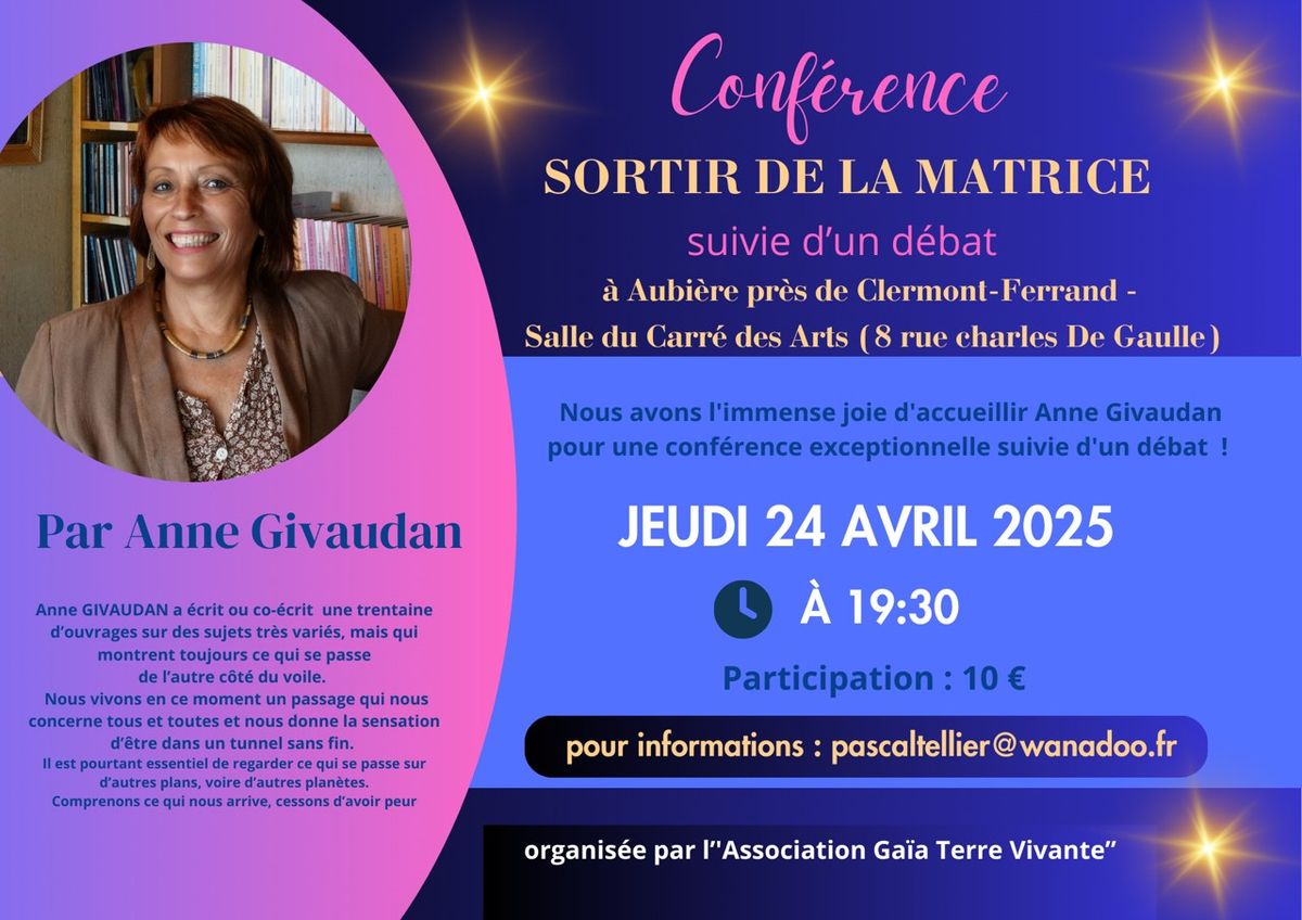 Conf\u00e9rence d\u00e9bat avec ANNE GIVAUDAN - Sortir de la Matrice