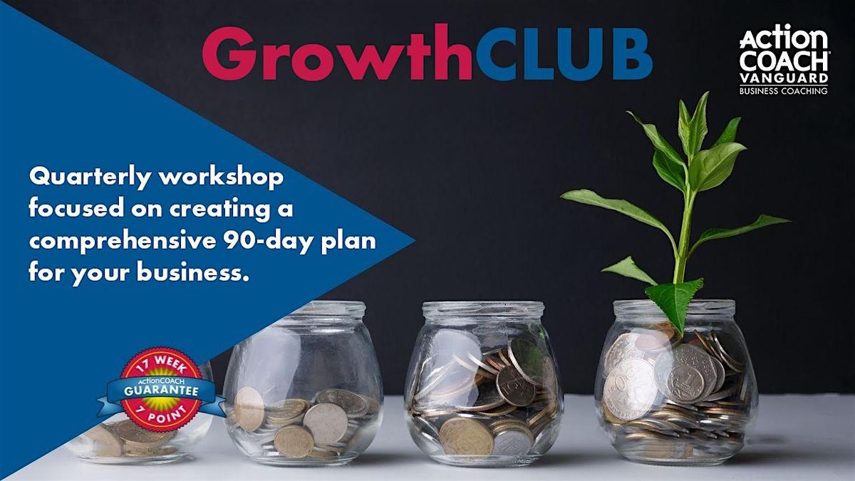 GrowthCLUB: 90-Day Planning Session