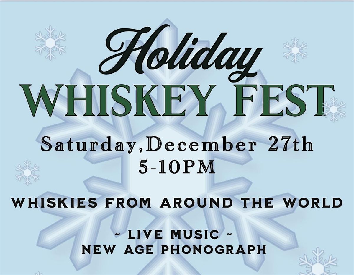The Noble Fox Presents:  Holiday Whiskey Fest