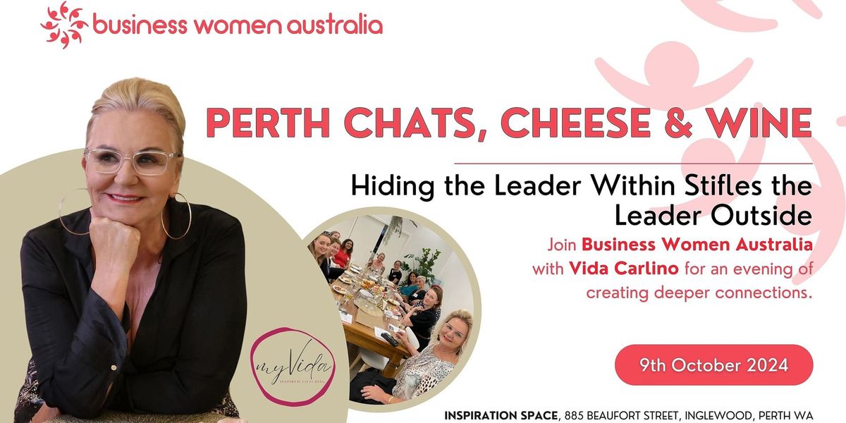 Perth, Chats, Cheese and Wine: Hiding the Leader Within Stifles the Leader Outside