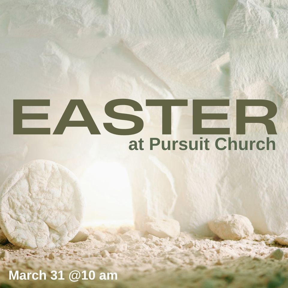 Easter @ Pursuit