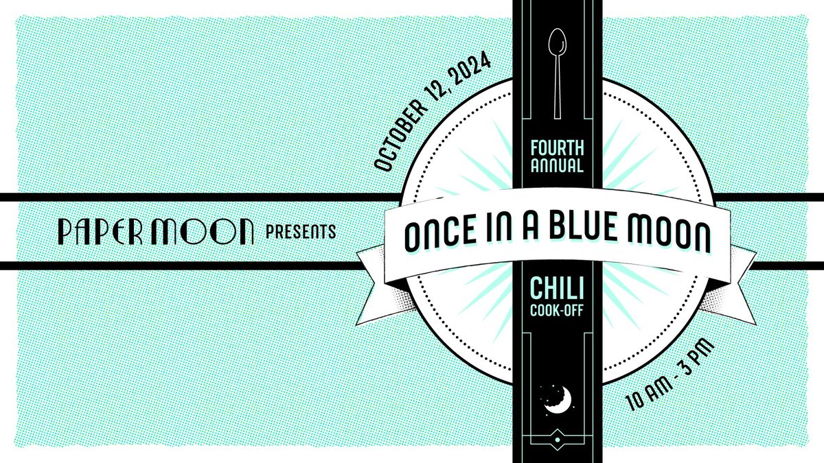 FOURTH ANNUAL Once in a Blue Moon CHILI COOK-OFF!