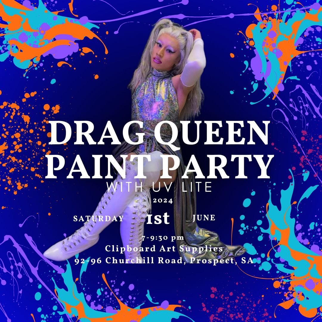 Drag Queen Paint Party Hosted by UV Lite