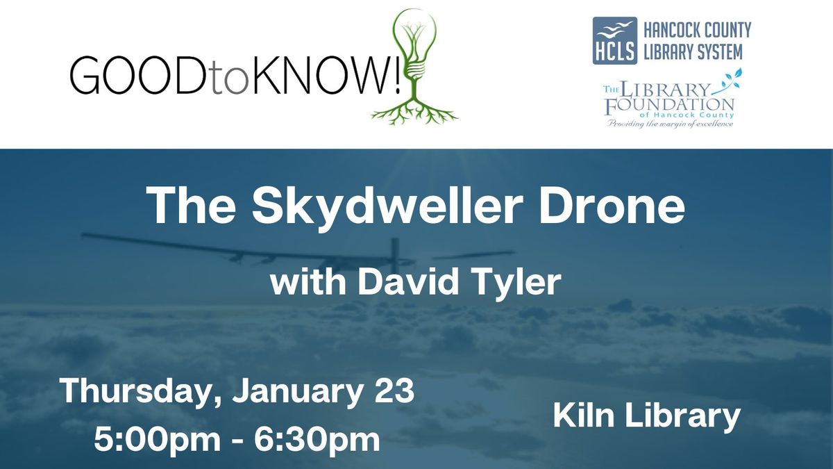 Good to Know! The Skydweller Drone