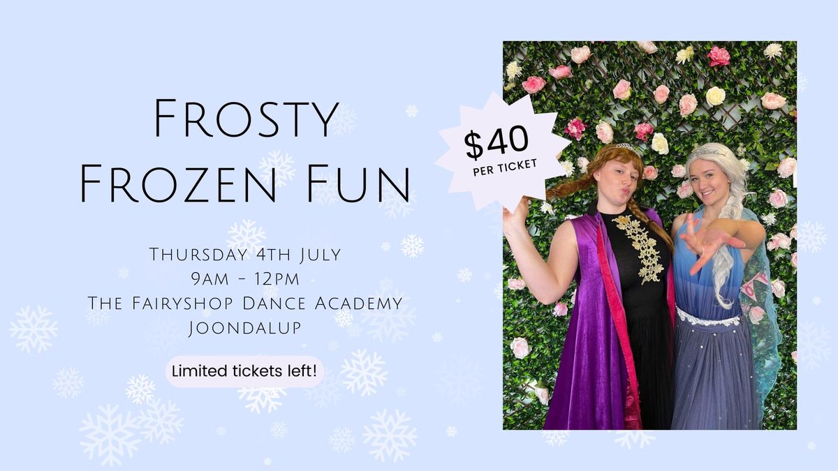 Frosty Frozen Fun - July Winter School Holidays - SOLD OUT