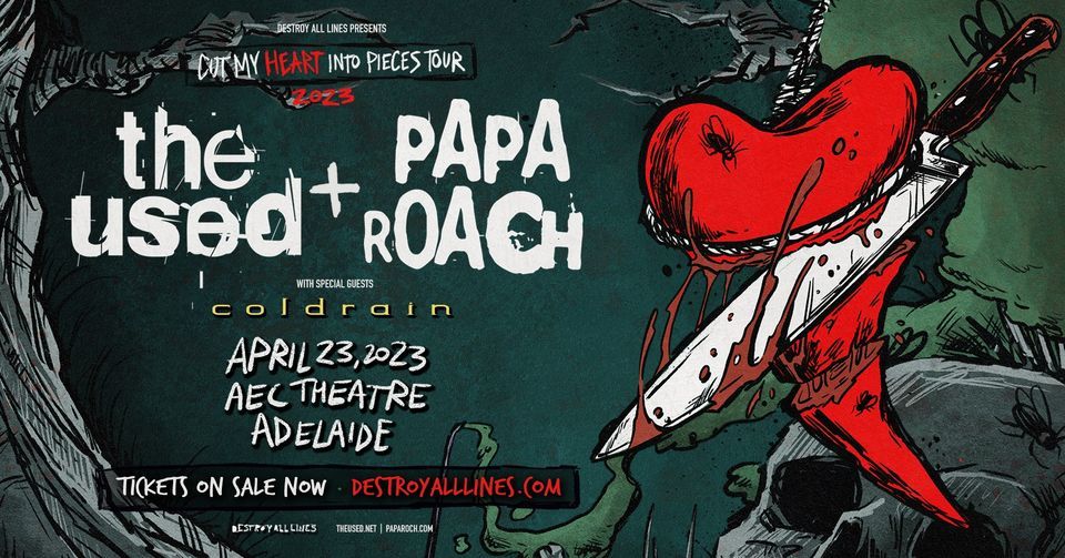 The Used + Papa Roach \/\/ Adelaide \/\/ AEC Theatre \/\/ w. Coldrain THIS WEEKEND (Final Tix)
