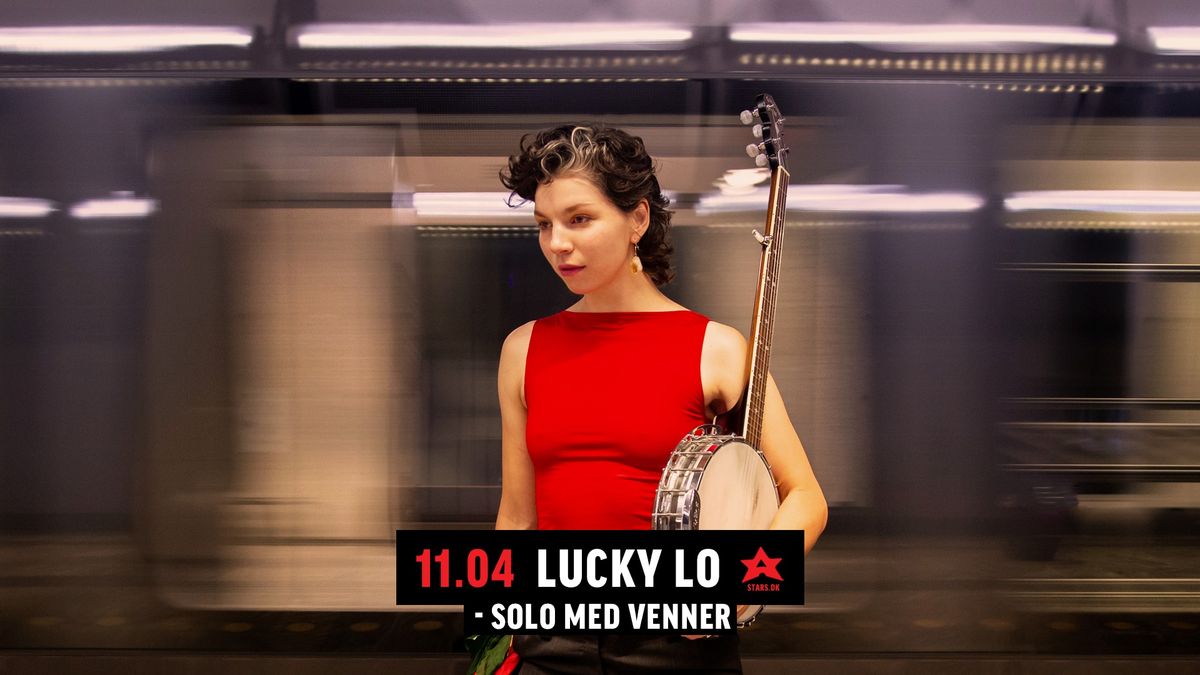 Lucky Lo - solo med venner p\u00e5 STARS