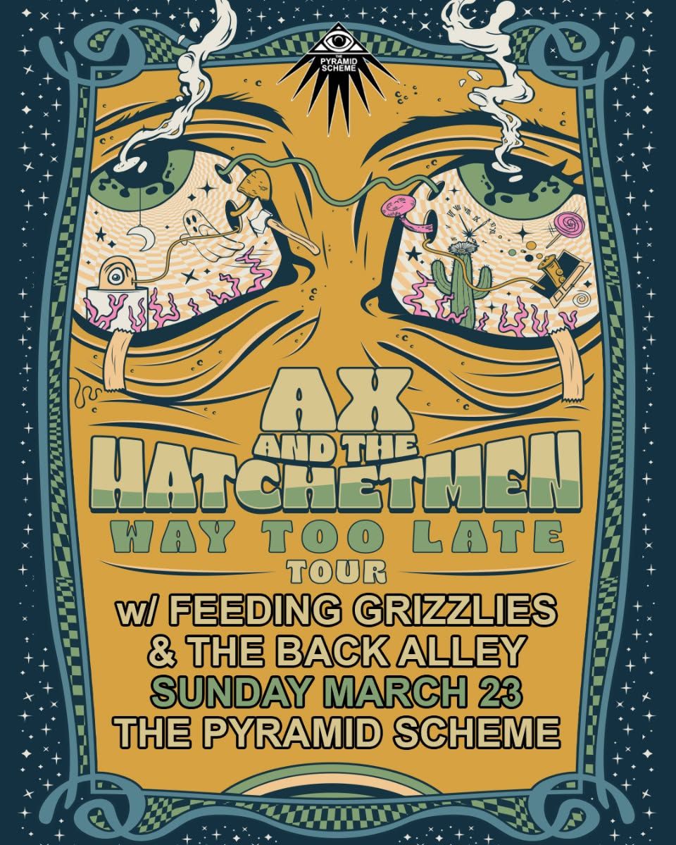 Ax and the Hatchetmen (Way Too Late Tour) + Feeding Grizzlies + The Back...