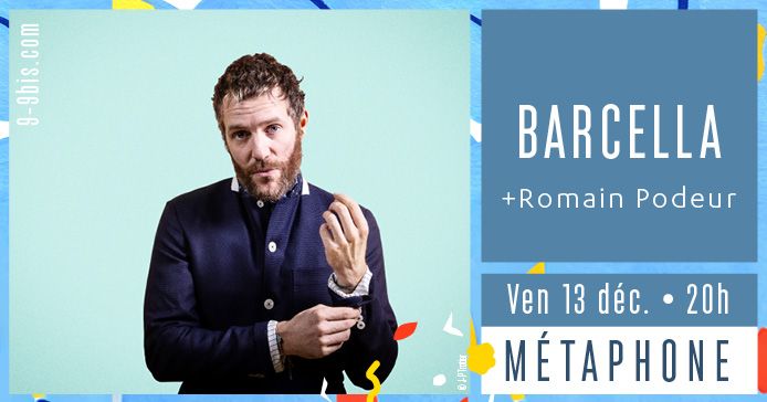 BARCELLA + Romain Podeur \u23ae Le M\u00e9taphone \u2022 13\/12\/24 \u2022 20H