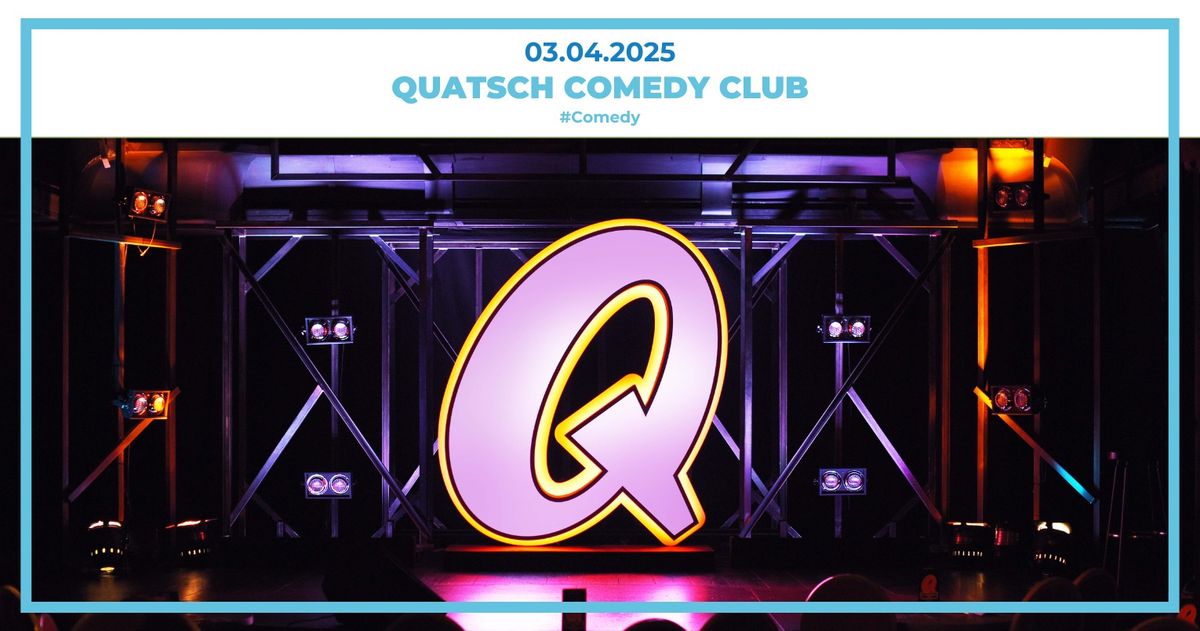 Quatsch Comedy Club | Frankfurter Hof | Mainz