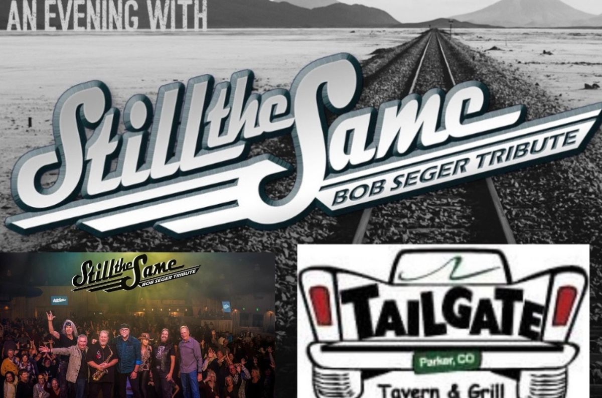 Still The Same back at The Tailgate Tavern! Saturday August 3rd from 7pm to 10pm