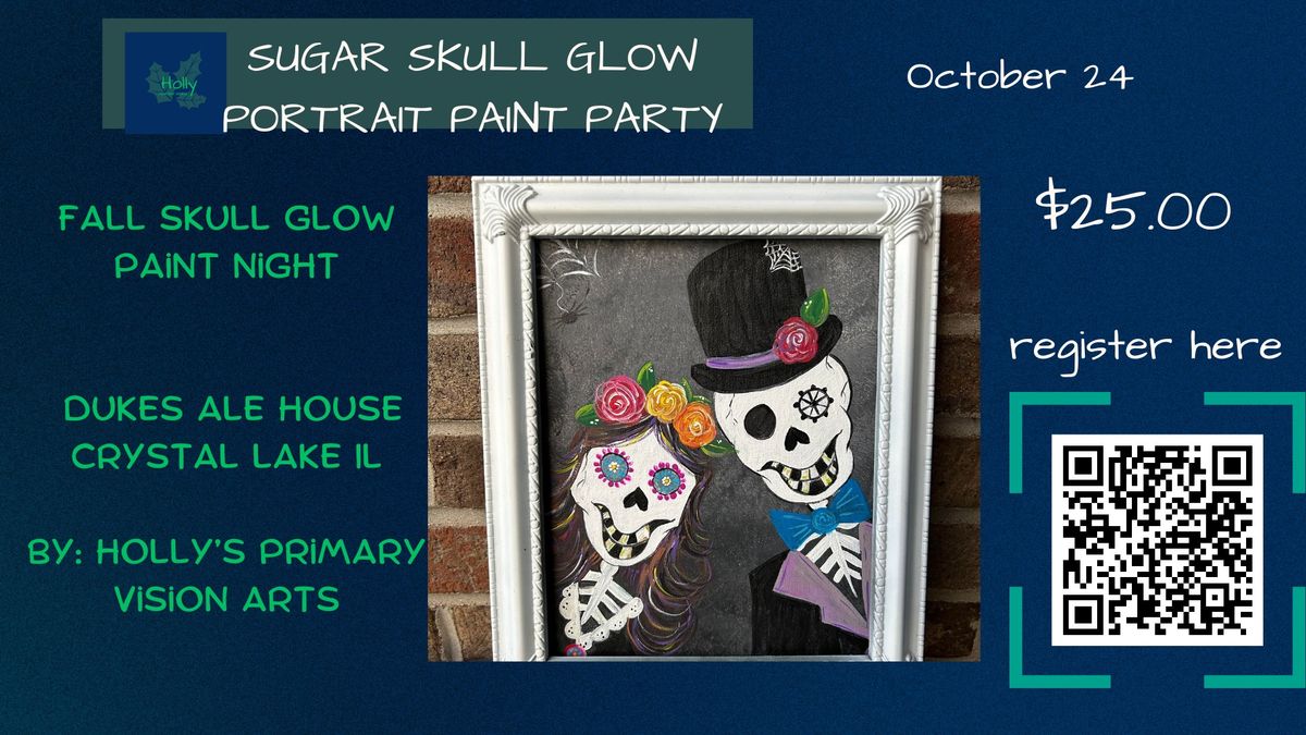 SUGAR SKULL GLOW PAINT PARTY