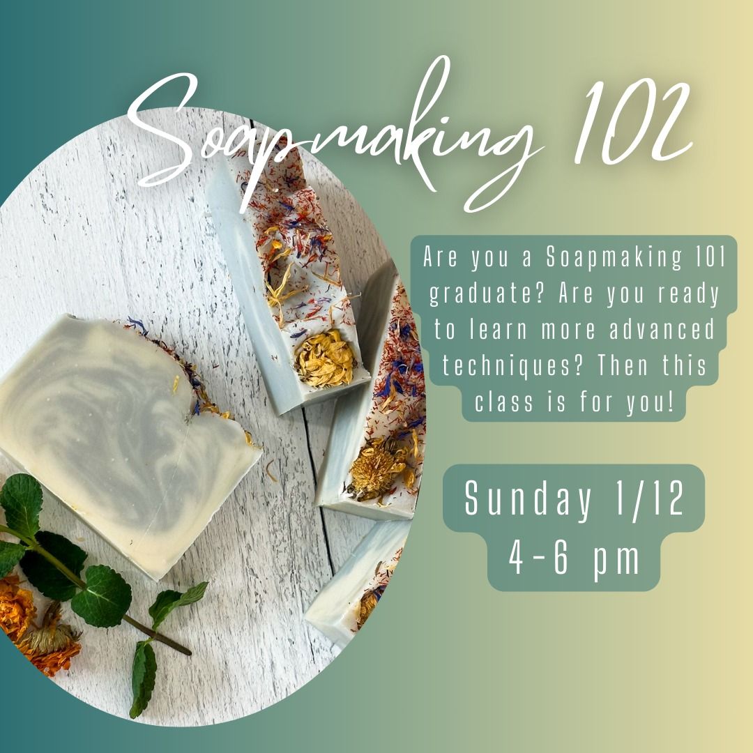 Soapmaking 102