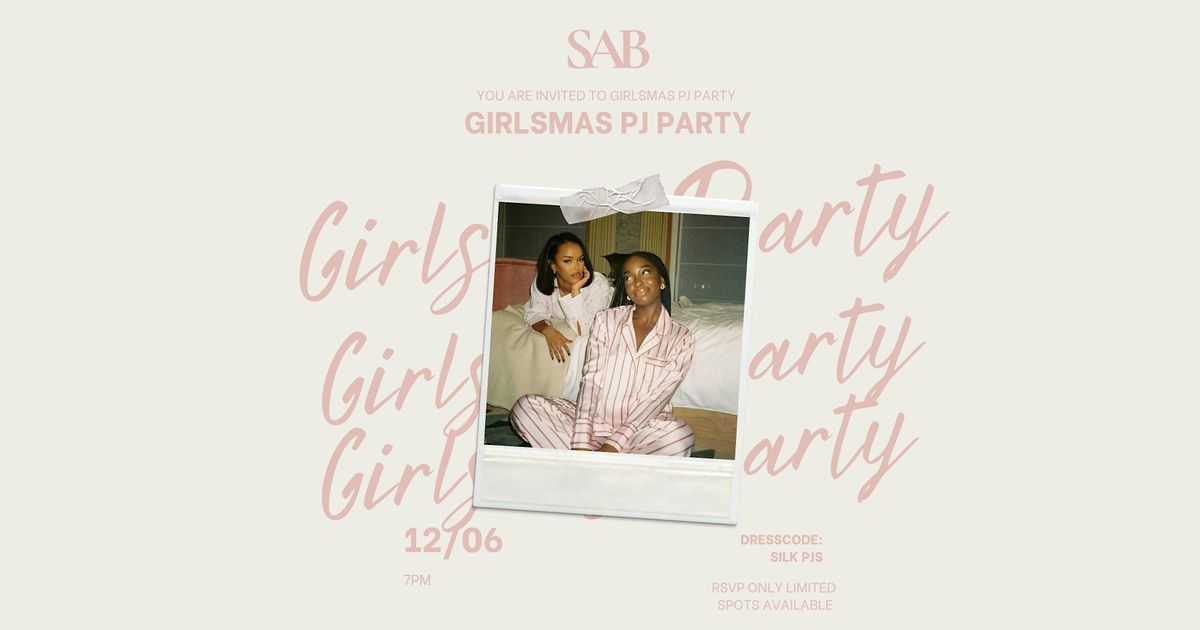 SAB X Girlsmas Pj Party
