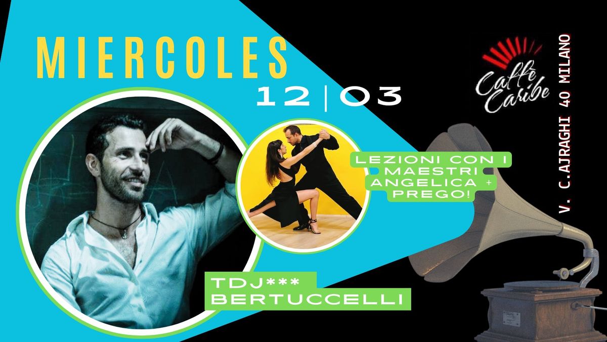 EL TANGO DEL MIERCOLES CON TDJ BERTUCCELLI!