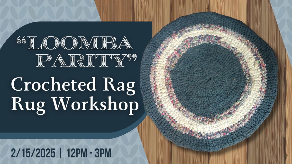 "Loomba Parity" - Crocheted Rag Rug Workshop