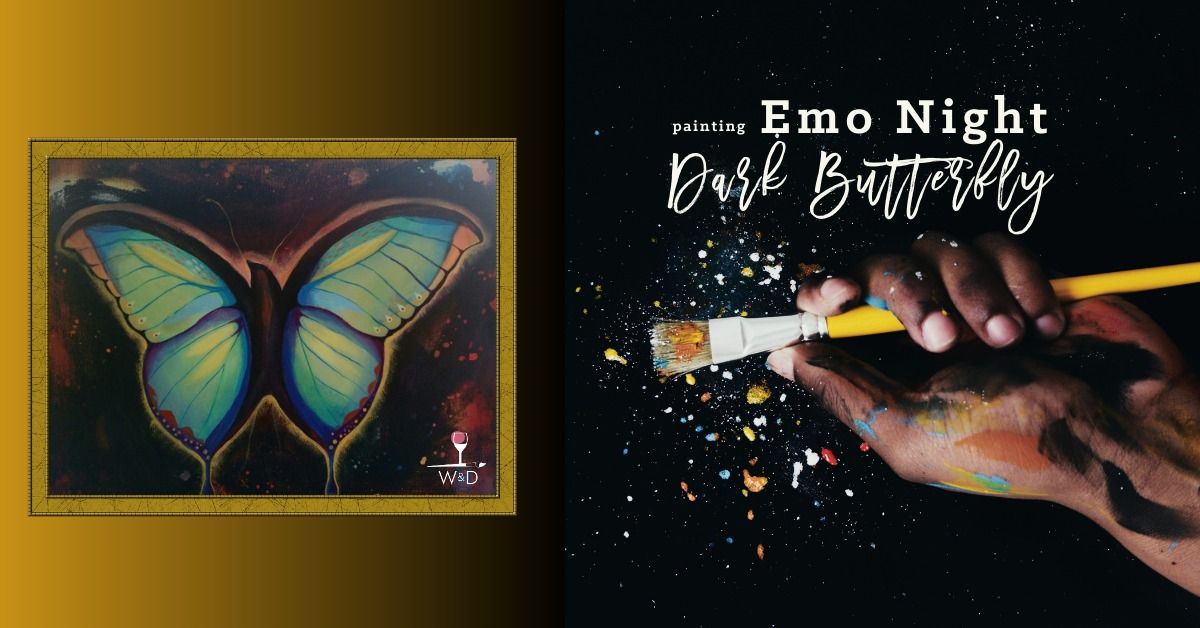 WELCOME TO EMO NIGHT: Painting Class- Dark Butterfly