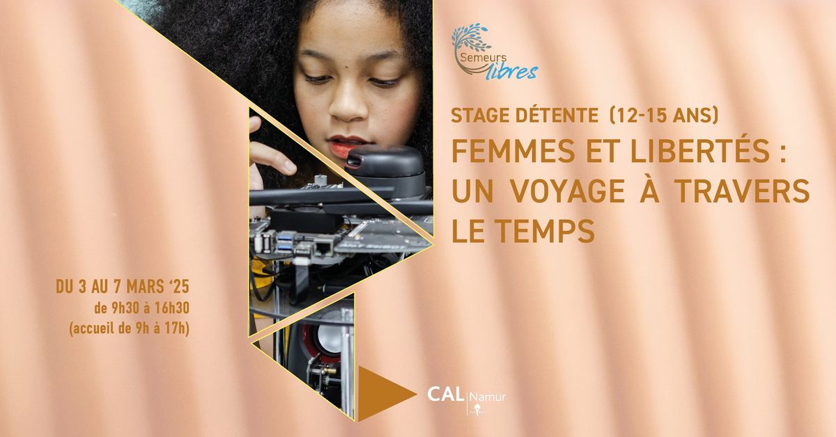 Stage (12-15 ans) : Femmes et libert\u00e9s - un voyage \u00e0 travers le temps