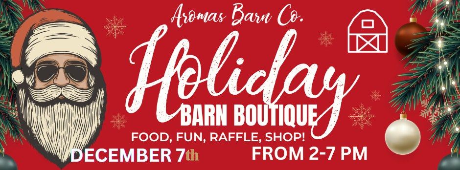 Aromas Barn Co.'s Annual Holiday Barn Boutique